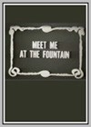 Meet Me at the Fountain